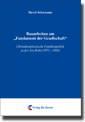 Dissertation: Bauarbeiten am „Fundament der Gesellschaft“