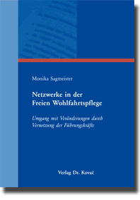  Dissertation: Netzwerke in der Freien Wohlfahrtspflege
