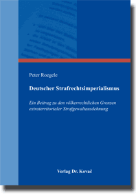 Dissertation: Deutscher Strafrechtsimperialismus