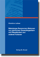  Dissertation: BelastungsRessourcenBalancen von steirischen Dauerpflegeeltern mit Pflegekindern aus anderen Kulturen