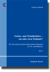 Dissertation: Gottes- und Trinitätslehre – ein oder zwei Traktate?