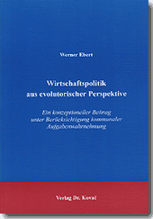 Dissertation: Wirtschaftspolitik aus evolutorischer Perspektive