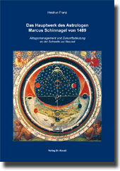 Das Hauptwerk des Astrologen Marcus Schinnagel von 1489 (Doktorarbeit)