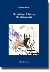 Forschungsarbeit: Ein geistiges Rüstzeug für Mathematik