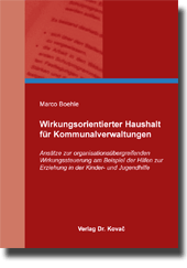 Wirkungsorientierter Haushalt für Kommunalverwaltungen (Doktorarbeit) Wirkungsorientierter Haushalt für Kommunalverwaltungen (Doktorarbeit)
