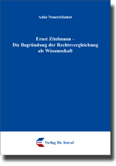 Dissertation: Ernst Zitelmann – Die Begründung der Rechtsvergleichung als Wissenschaft