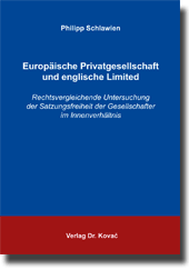 Europäische Privatgesellschaft und englische Limited (Doktorarbeit) Europäische Privatgesellschaft und englische Limited (Doktorarbeit)