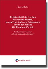 Religionskritik in Goethes Prometheus-Hymne, in den Venezianischen Epigrammen und in der Ballade Die Braut von Corinth (Forschungsarbeit) Religionskritik in Goethes Prometheus-Hymne, in den Venezianischen Epigrammen und in der Ballade Die Braut von Corinth (Forschungsarbeit)