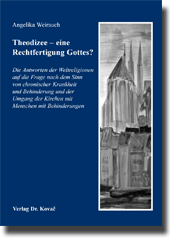 Forschungsarbeit: Theodizee – eine Rechtfertigung Gottes?