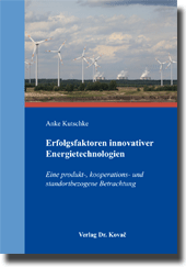 Doktorarbeit: Erfolgsfaktoren innovativer Energietechnologien