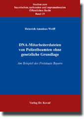 Forschungsarbeit: DNA-Mitarbeiterdateien von Polizeibeamten ohne gesetzliche Grundlage