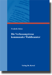 Doktorarbeit: Die Verfassungstreue kommunaler Wahlbeamter