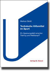 Technische Hilfsmittel im Sport (Doktorarbeit) Technische Hilfsmittel im Sport (Doktorarbeit)