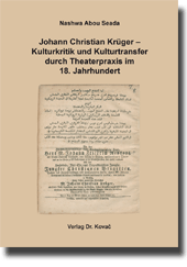 Dissertation: Johann Christian Krüger – Kulturkritik und Kulturtransfer durch Theaterpraxis im 18. Jahrhundert