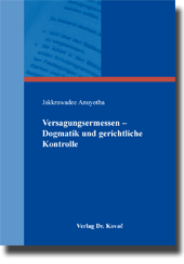 Doktorarbeit: Versagungsermessen – Dogmatik und gerichtliche Kontrolle