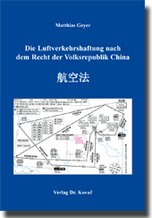 Die Luftverkehrshaftung nach dem Recht der Volksrepublik China (Dissertation) Die Luftverkehrshaftung nach dem Recht der Volksrepublik China (Dissertation)
