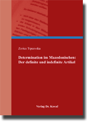 Dissertation: Determination im Mazedonischen: Der definite und indefinite Artikel