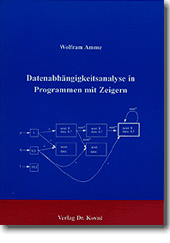 Datenabhängigkeitsanalyse in Programmen mit Zeigern (Dissertation)