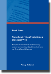 Stakeholder-Konfrontationen im Social Web (Dissertation) Stakeholder-Konfrontationen im Social Web (Dissertation)