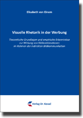Doktorarbeit: Visuelle Rhetorik in der Werbung