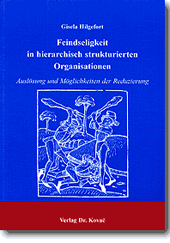 Feindseligkeit in hierarchisch strukturierten Organisationen (Forschungsarbeit)