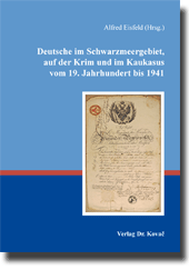 Deutsche im Schwarzmeergebiet, auf der Krim und im Kaukasus vom 19. Jahrhundert bis 1941 (Sammelband) Deutsche im Schwarzmeergebiet, auf der Krim und im Kaukasus vom 19. Jahrhundert bis 1941 (Sammelband)