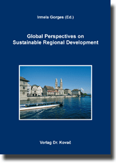 Global Perspectives on Sustainable Regional Development (Tagungsband) Global Perspectives on Sustainable Regional Development (Tagungsband)