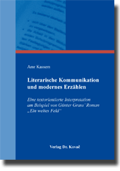 Literarische Kommunikation und modernes Erzählen (Dissertation) Literarische Kommunikation und modernes Erzählen (Dissertation)