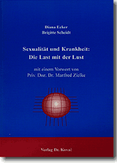 Doktorarbeit: Sexualität und Krankheit: Die Last mit der Lust