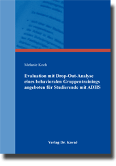 Dissertation: Evaluation mit Drop-Out-Analyse eines behavioralen Gruppentrainings angeboten für Studierende mit ADHS