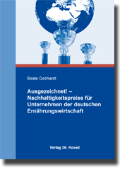 Ausgezeichnet! – Nachhaltigkeitspreise für Unternehmen der deutschen Ernährungswirtschaft (Forschungsarbeit)