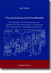 Cityentwicklung und Einzelhandel (Doktorarbeit)