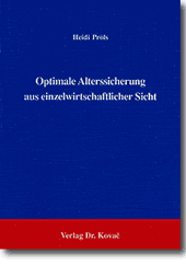 : Optimale Alterssicherung aus einzelwirtschaftlicher Sicht