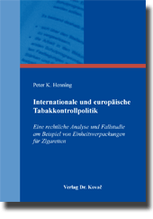 Internationale und europäische Tabakkontrollpolitik (Dissertation) Internationale und europäische Tabakkontrollpolitik (Dissertation)