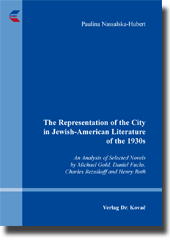 Doktorarbeit: The Representation of the City in Jewish-American Literature of the 1930s