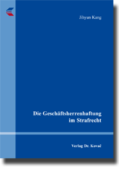Die Geschäftsherrenhaftung im Strafrecht (Doktorarbeit) Die Geschäftsherrenhaftung im Strafrecht (Doktorarbeit)