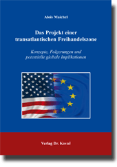  Dissertation: Das Projekt einer transatlantischen Freihandelszone