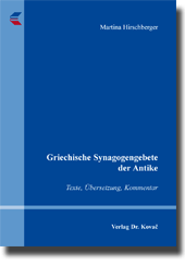 Griechische Synagogengebete der Antike (Forschungsarbeit) Griechische Synagogengebete der Antike (Forschungsarbeit)