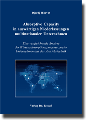 Dissertation: Absorptive Capacity in auswärtigen Niederlassungen multinationaler Unternehmen
