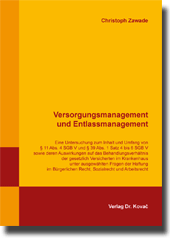Versorgungsmanagement und Entlassmanagement (Doktorarbeit) Versorgungsmanagement und Entlassmanagement (Doktorarbeit)