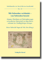 Mit Schweden verbündet – von Schweden besetzt (Sammelband) Mit Schweden verbündet – von Schweden besetzt (Sammelband)