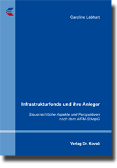 Infrastrukturfonds und ihre Anleger (Dissertation)
