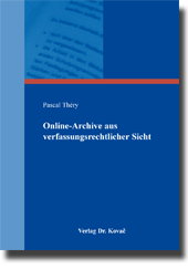 Online-Archive aus verfassungsrechtlicher Sicht (Forschungsarbeit)