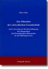: Zur Situation der schwedischen Grundschule unter besonderer Berücksichtigung der Integration der Europäischen Dimension in das Bildungswesen
