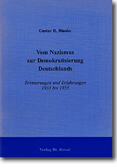 Vom Nazismus zur Demokratisierung Deutschlands: Erinnerungen und Erfahrungen 1933 bis 1955 (Lebenserinnerung)