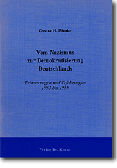 Lebenserinnerung: Vom Nazismus zur Demokratisierung Deutschlands: Erinnerungen und Erfahrungen 1933 bis 1955