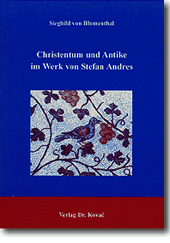 : Christentum und Antike im Werk von Stefan Andres