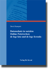 Doktorarbeit: Datenschutz in sozialen Online-Netzwerken de lege lata und de lege ferenda