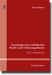 Forschungsarbeit: Grundzüge einer realistischen Rechts- und Verfassungstheorie