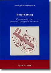 : Benchmarking - Charakteristik eines aktuellen Managementinstruments